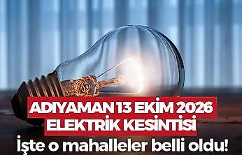 Adıyaman 13 Ekim 2026 Salı elektrik kesintisi