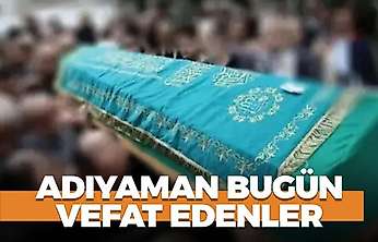 Adıyaman 15 Ekim 2026 Perşembe vefat edenler