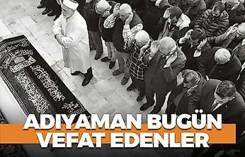 Adıyaman 28 Ekim 2026 Çarşamba vefat edenler