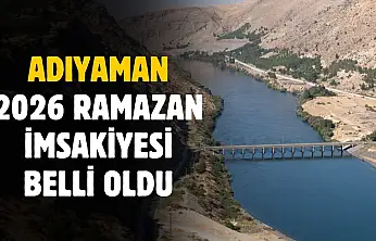 Adıyaman Ramazan İmsakiyesi 2026: Gün Gün Sahur, İftar ve Namaz Saatleri