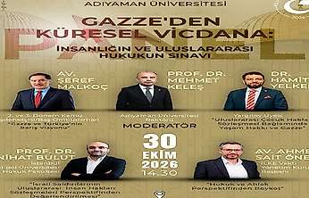 ADYÜ'de Gazze'den Küresel Vicdana: İnsanlığın ve Uluslararası Hukukun Sınavı başlıklı Panel düzenlenecek