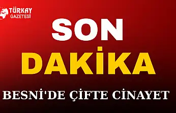 Besni'de Çifte Cinayet