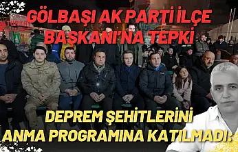 Deprem Şehitlerini Anma Programına Katılmadı: Gölbaşı AK Parti İlçe Başkanı'na Tepki