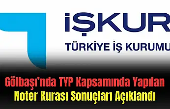 Gölbaşı'nda TYP Kapsamında Yapılan Noter Kurası Sonuçları Açıklandı