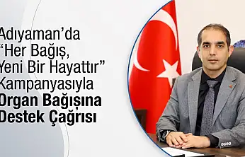 İl Sağlık Müdürü Şirik'ten, organ bağışına destek çağrısı