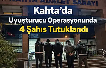 Kahta'da uyuşturucu operasyonunda 4 şahıs tutuklandı