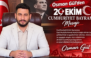 Osman Gül'den 29 Ekim Cumhuriyet Bayramı Mesajı