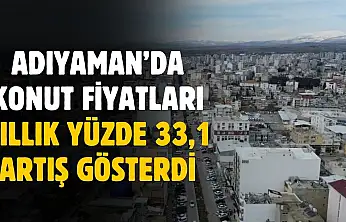 TCMB Kasım 2025 KFE verileri açıklandı: Adıyaman'da konut fiyatları yıllık yüzde 33,1 arttı