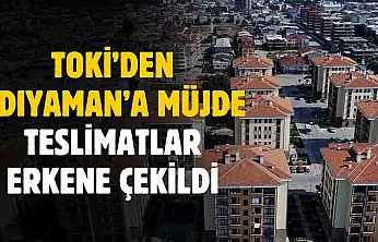 TOKİ'den Adıyaman'a müjde! Teslimatlar erkene çekildi