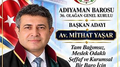 Adıyaman Barosu'nun Yeni Başkanı Mithat Yaşar Oldu
