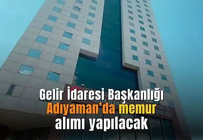 Adıyaman'da devlet kadrolarına yeni alım! Yeni pozisyonlar açıldı
