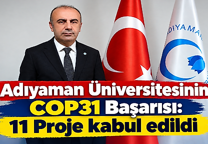 Adıyaman Üniversitesinin COP31 Başarısı: 11 Proje kabul edildi