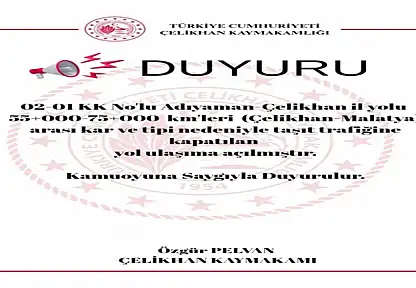 Çelikhan Malatya yolu ulaşıma açıldı