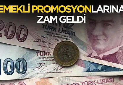 Emekli promosyonlarına zam geldi: işte banka banka ödemeler