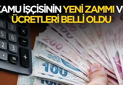Kamu işçisi yeni zammı belli oldu! Tabana 42 bin lira üstüne ek zam: işte yeni ücretler