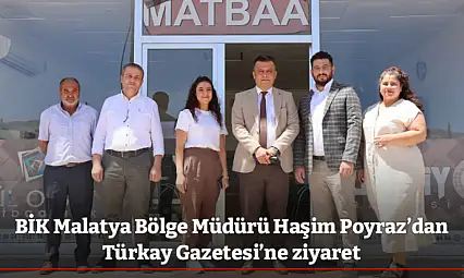BİK Malatya Bölge Müdürü Haşim Poyraz'dan Türkay Gazetesi'ne ziyaret