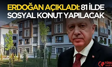 Cumhurbaşkanı Erdoğan'ın yeni müjdesi belli oldu! 81 ilde kiracılara yeni sosyal konut