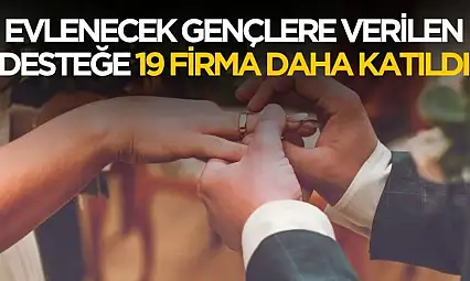 Evlenecek gençlere müjde! 19 yeni firma daha indirim listesine katıldı