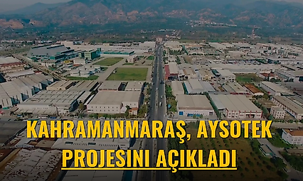 Maraş, AYSOTEK projesini açıkladı