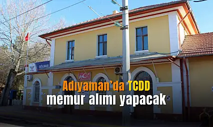 TCDD Adıyaman'da Memur Alımı Yapacak