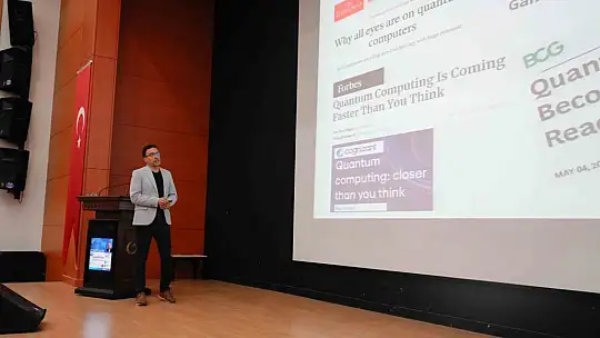 'Kuantum çağına doğru' başlıklı konferans düzenlendi