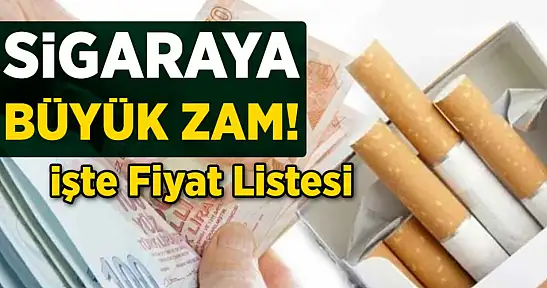 Sigaraya son dakika zam geldi! İşte yeni fiyat listesi