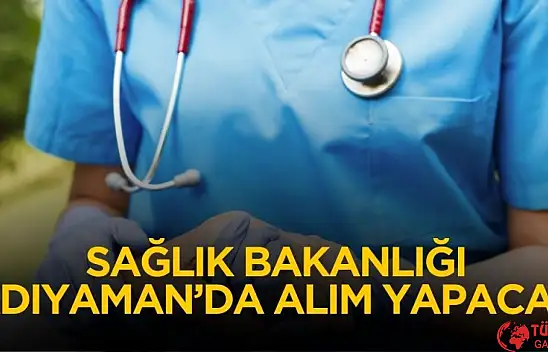 Adıyaman'da Sağlık Bakanlığı ortaöğretim mezunu 10 personel alımı yapacak