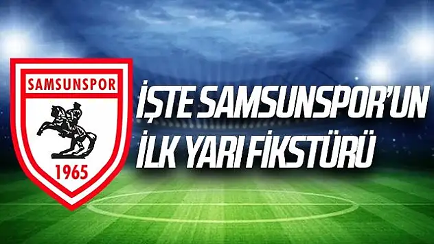Samsunspor 2024 - 2025 sezonu fikstürü belli oldu