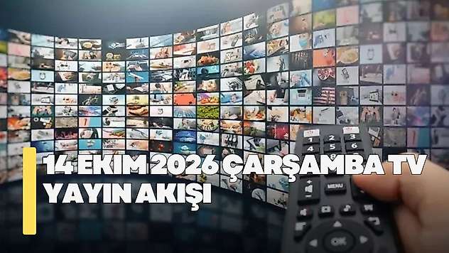 14 Ekim 2026 Çarşamba TV yayın akışı! Çarşamba TV'de hangi diziler var?