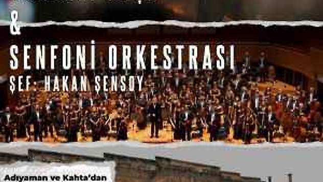 Cendere'de Kâhtalı Mıçe ve Senfoni Orkestrası