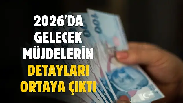 Açıklama geldi! 2026'da gelecek müjdelerin detayları ortaya çıktı