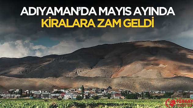 Adıyaman'da kiralara gelecek zam belli oldu