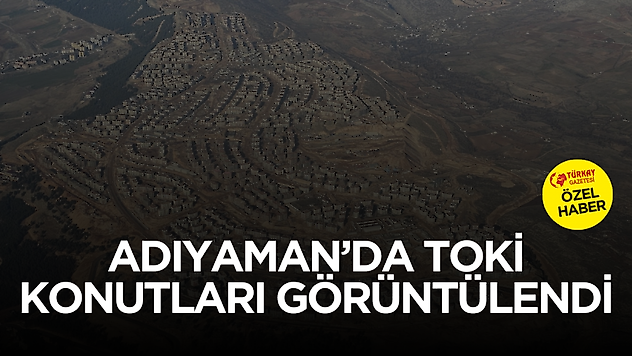 Adıyaman'da yapılan TOKİ'lerin kuşbaşı görüntüsü ortaya çıktı