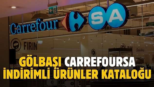 Adıyaman Gölbaşı CarrefourSA indirim kataloğu yayınlandı
