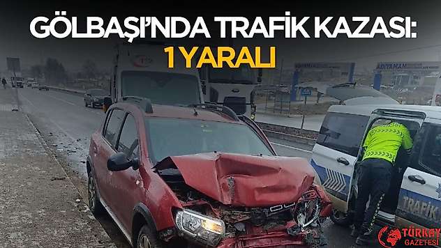 Adıyaman Gölbaşı'nda trafik kazası! 1 yaralı