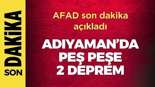 Adıyaman Sincik'te 3 dakika arayla iki deprem