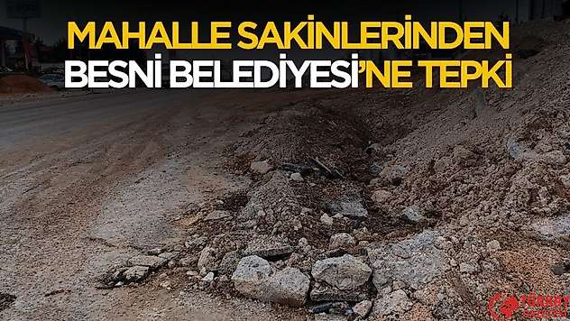 Ali Erdemoğlu mahalle sakinlerinden Besni belediyesine tepki