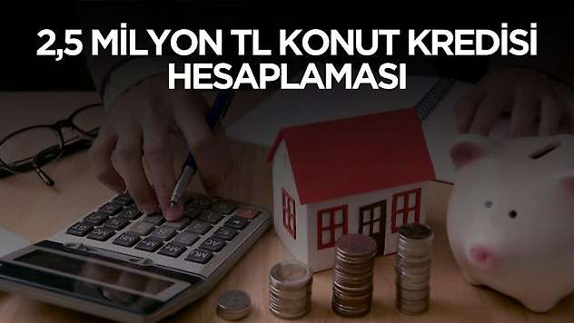 Bankalar faizleri indirdi: 2,5 milyon TL konut kredisinin hesaplaması yapıldı