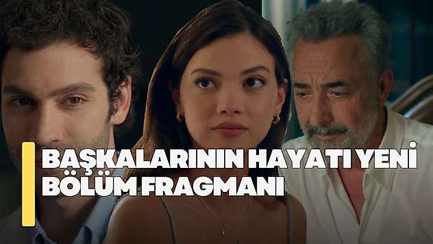 Başkalarının Hayatı 5. bölüm fragmanı! Başkalarının Hayatı yeni bölüm fragmanı