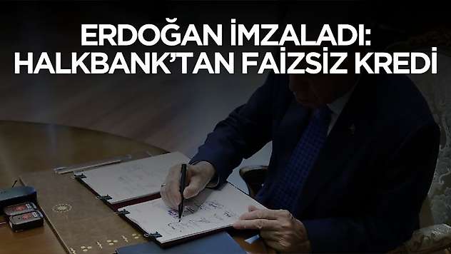 Cumhurbaşkanı Erdoğan imzaladı! Halkbank esnaflara sıfır faizli kredi verecek
