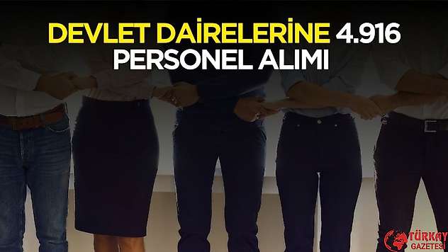 Devlet dairelerine 4.916 personel alımı yapılacak