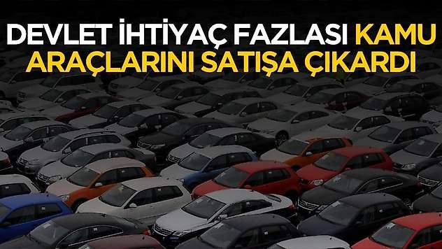 Devlet ihtiyaç fazlası 1200 kamu aracını satıyor! Başvuru ve detaylar belli oldu