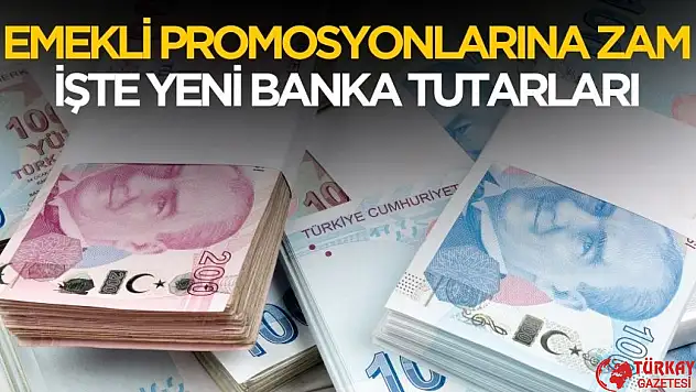 Emekli promosyonlarına zam! İşte banka banka yeni tutarlar