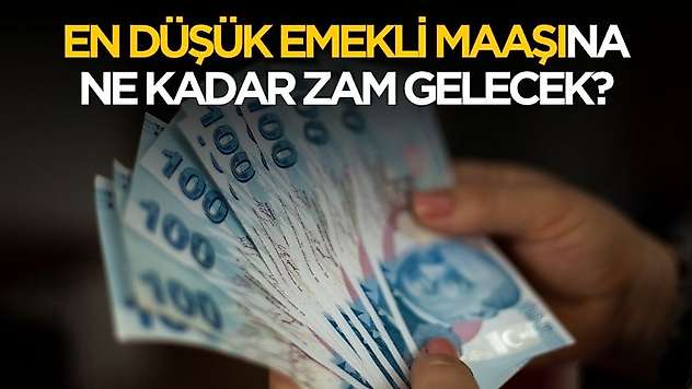 En düşük emekli aylığına ne kadar zam gelecek?