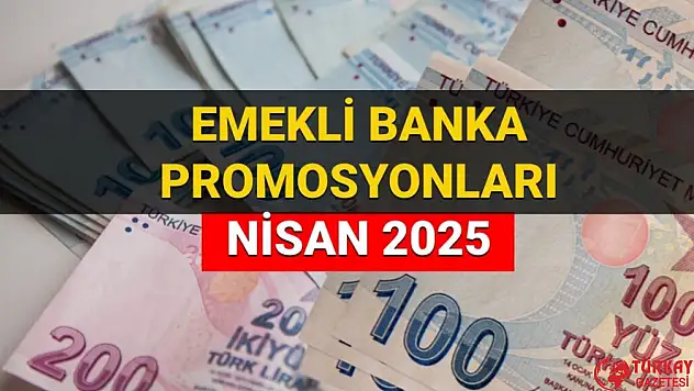 En yüksek emekli promosyonu veren bankalar değişti! İşte yeni liste