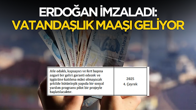 Erdoğan kararı imzaladı! Vatandaşlık maaşı geliyor