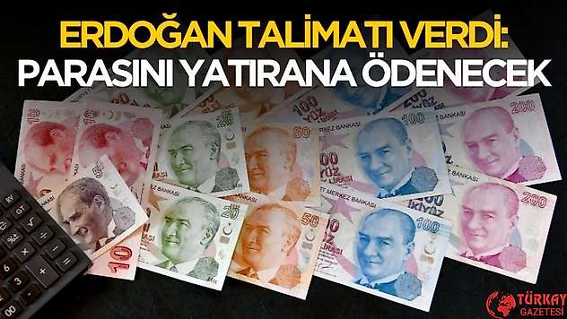 Erdoğan talimatı verdi! Parasını bankaya yatırana rekor ödeme yapılacak