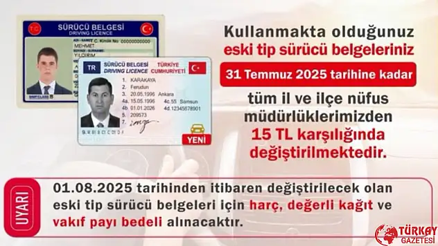 Eski tip ehliyetler 31 Temmuz 2025'te geçerliliğini yitirecek