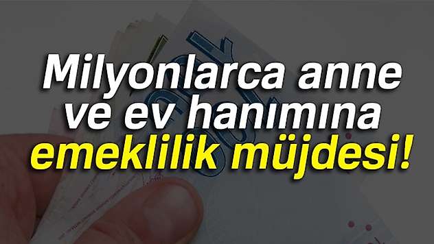 Ev hanımlarına emeklilik sistemi geliyor! Şartlar ve detaylar belli oldu