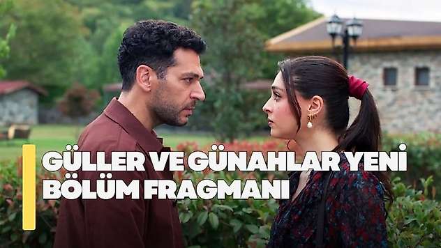 Güller ve Günahlar 34. bölüm fragmanı! Güller ve Günahlar yeni bölüm fragmanı